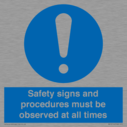 safety-signs-and-procedures-must-be-observed-at-all-times~